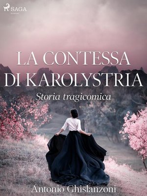 cover image of La contessa di Karolystria--Storia tragicomica